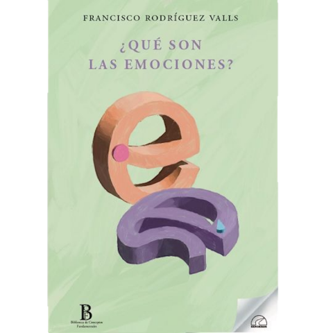 Francisco Rodríguez Valls, ¿QUÉ SON LAS EMOCIONES?